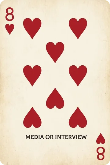 Eight of hearts: Media or interview