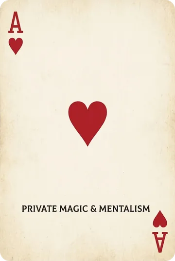 Ace of hearts: Private magic and mentalism