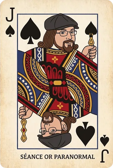 Jack of spades: Séance or paranormal