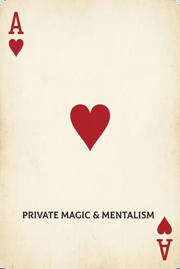 Ace of hearts: Private magic and mentalism